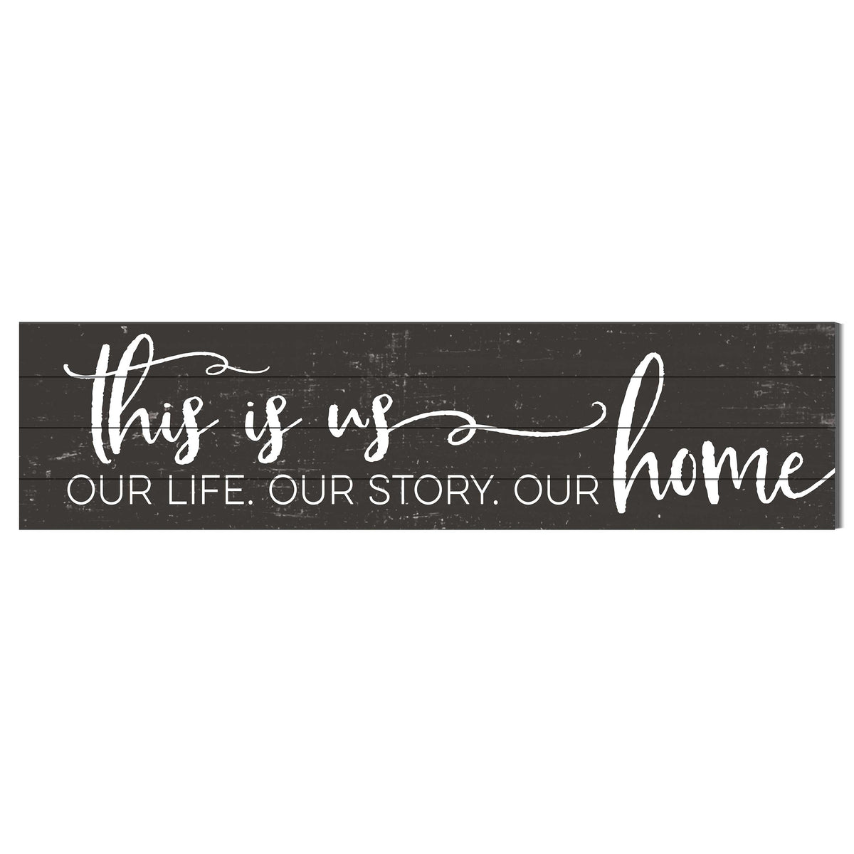 40 x 10 This is Us Slatted Sign - Evergreen Patio